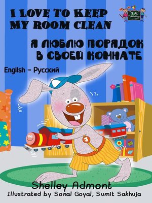cover image of I Love to Keep My Room Clean (English Russian Bilingual Book)